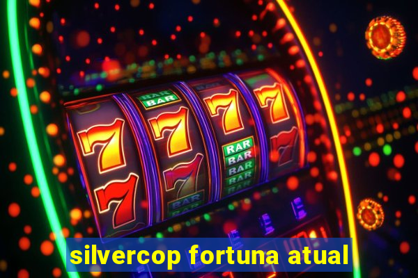 silvercop fortuna atual