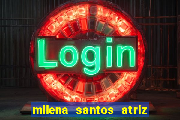 milena santos atriz porno 2017