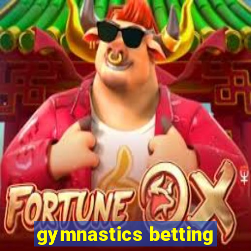 gymnastics betting