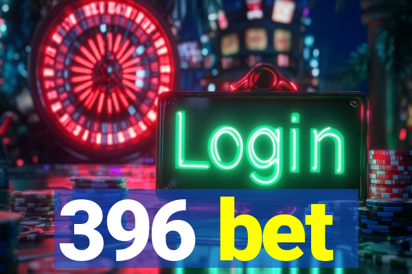 396 bet
