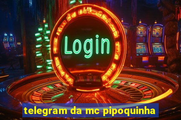 telegram da mc pipoquinha