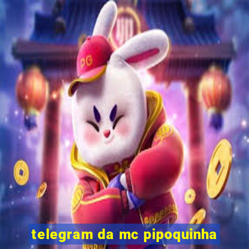 telegram da mc pipoquinha