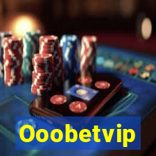 Ooobetvip