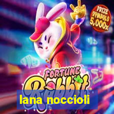 lana noccioli