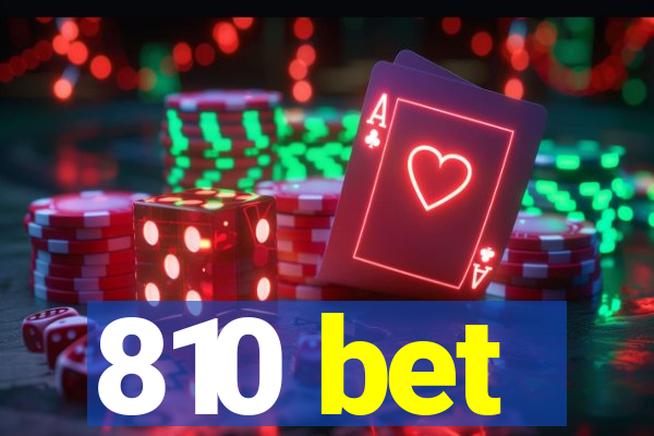 810 bet