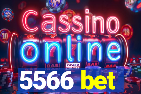 5566 bet