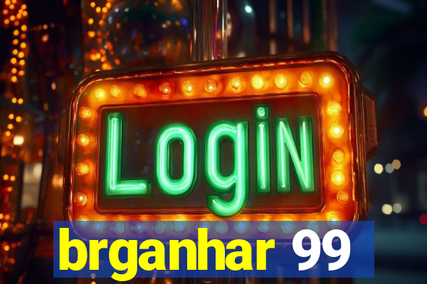 brganhar 99