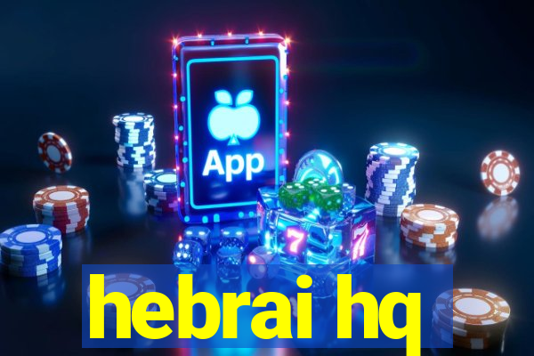 hebrai hq