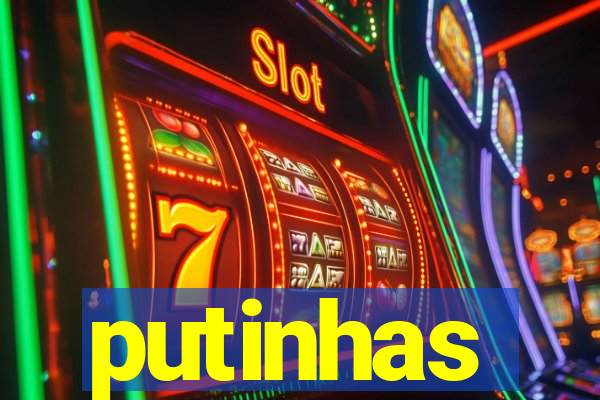 putinhas