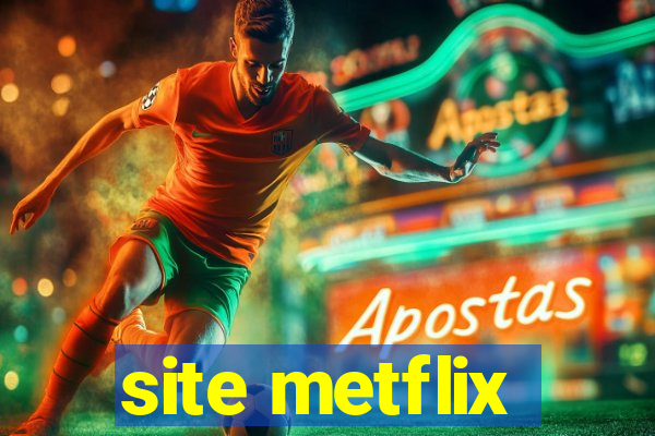site metflix