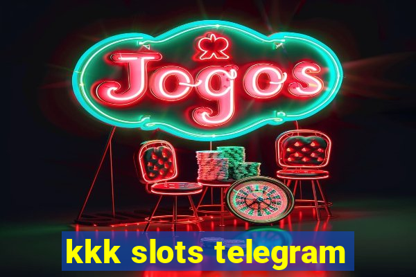 kkk slots telegram