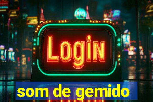 som de gemido