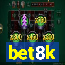 bet8k