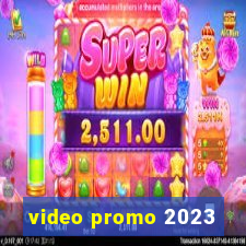 video promo 2023