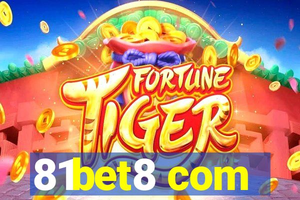 81bet8 com