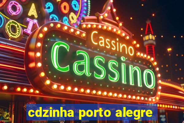 cdzinha porto alegre