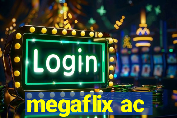 megaflix ac