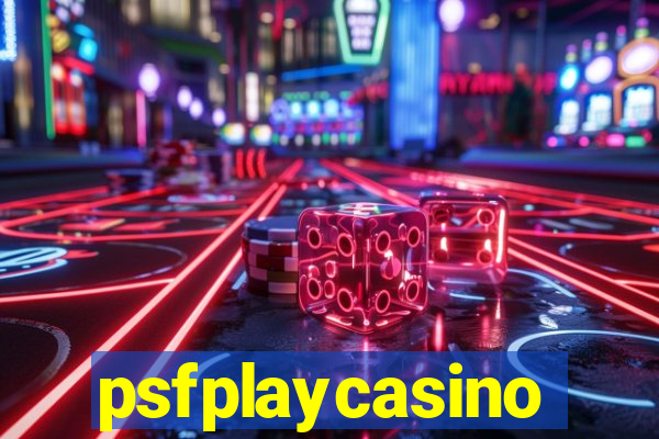 psfplaycasino