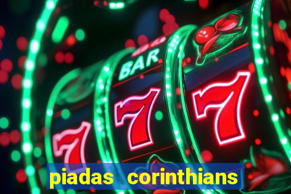 piadas corinthians x palmeiras