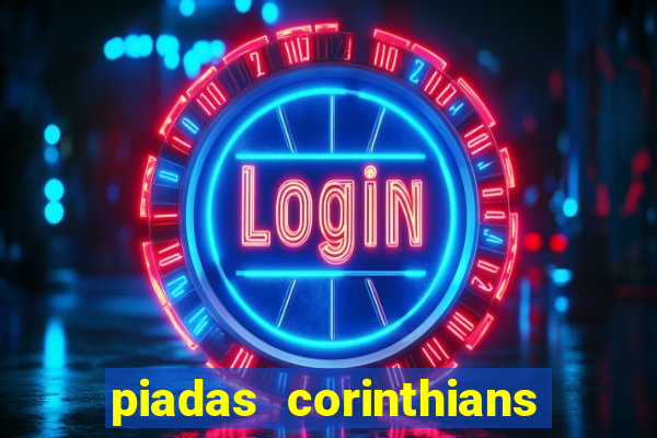 piadas corinthians x palmeiras