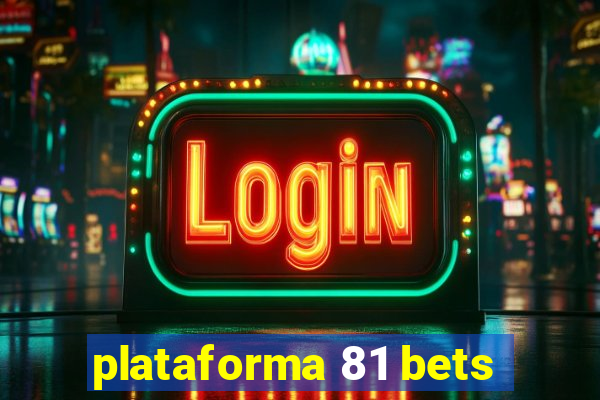 plataforma 81 bets