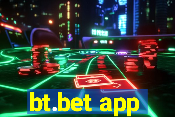 bt.bet app