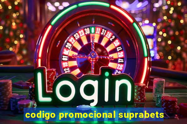 codigo promocional suprabets
