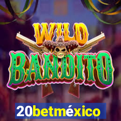 20betméxico