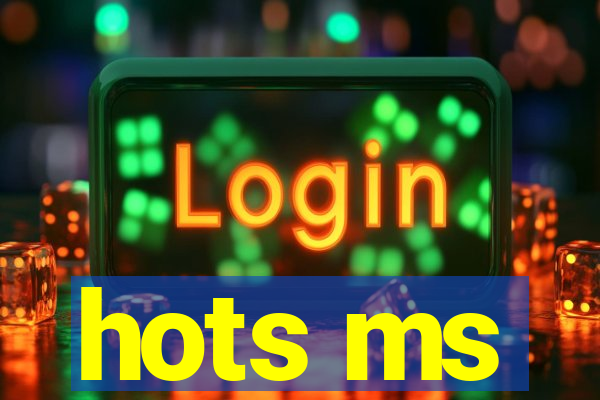 hots ms