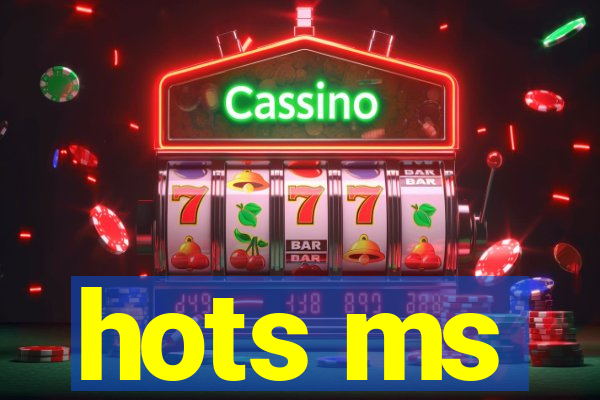 hots ms