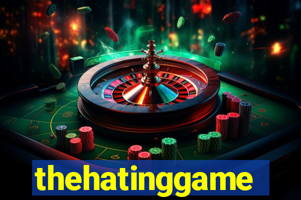 thehatinggame