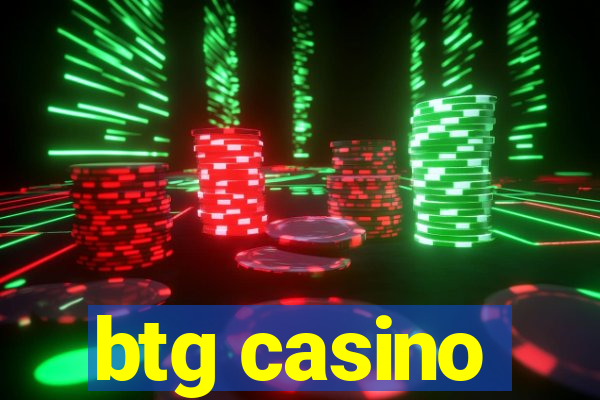 btg casino