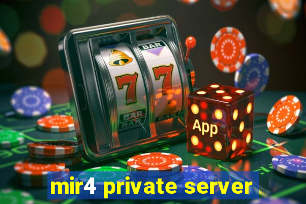 mir4 private server