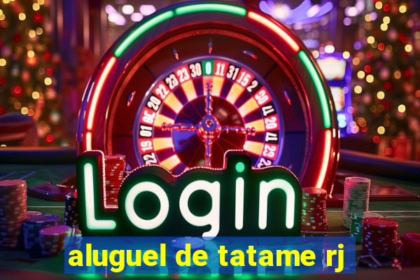 aluguel de tatame rj