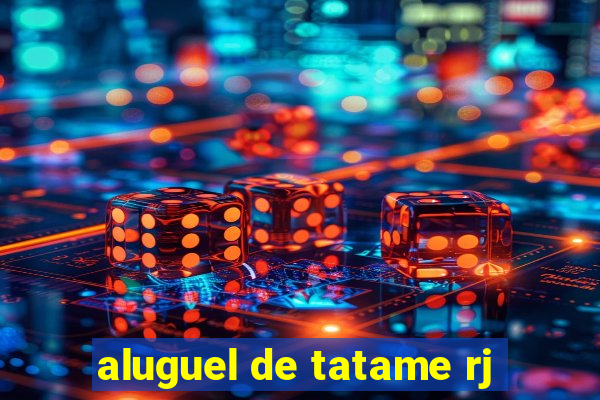 aluguel de tatame rj