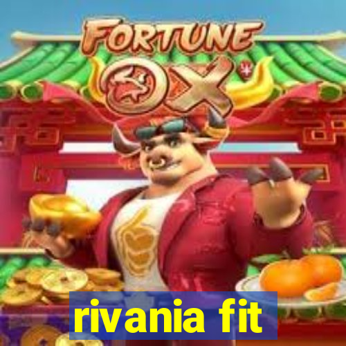 rivania fit
