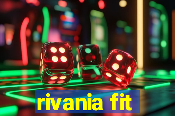rivania fit