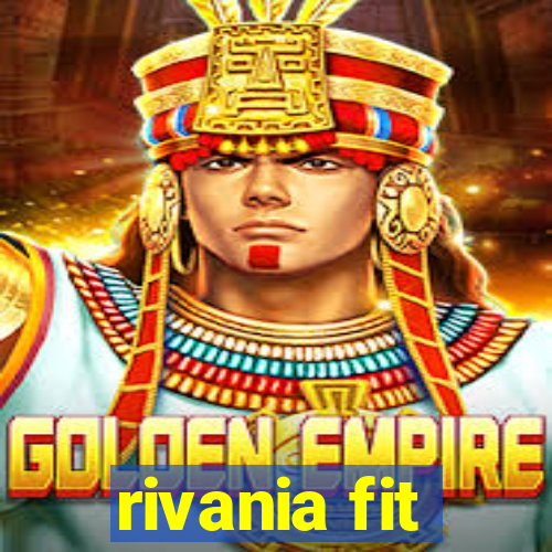 rivania fit