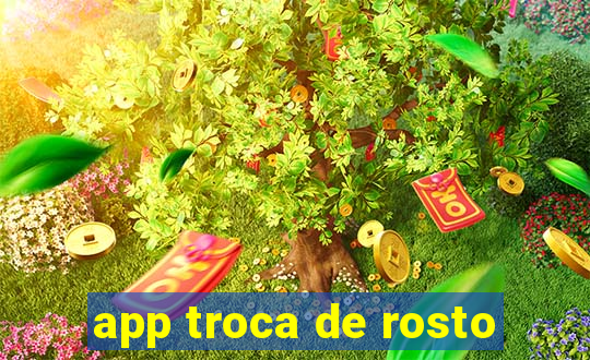 app troca de rosto
