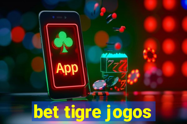 bet tigre jogos