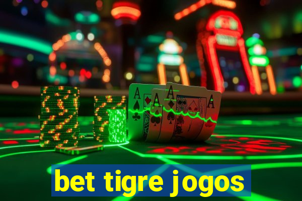 bet tigre jogos