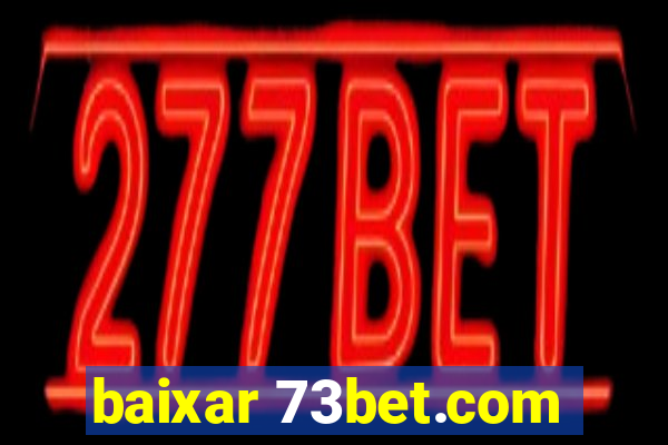 baixar 73bet.com