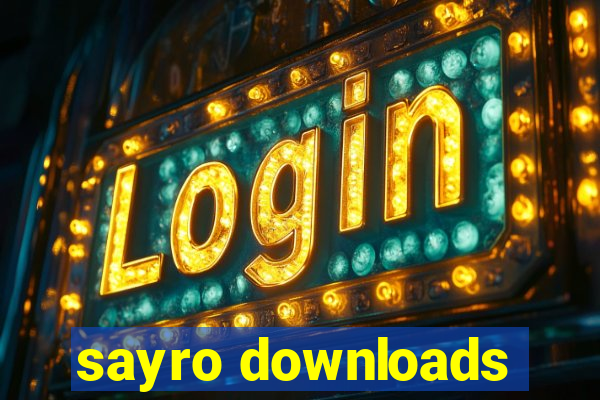 sayro downloads