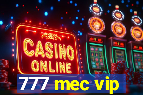 777 mec vip
