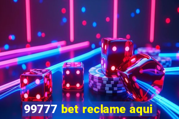 99777 bet reclame aqui