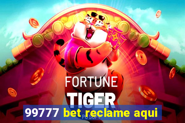 99777 bet reclame aqui