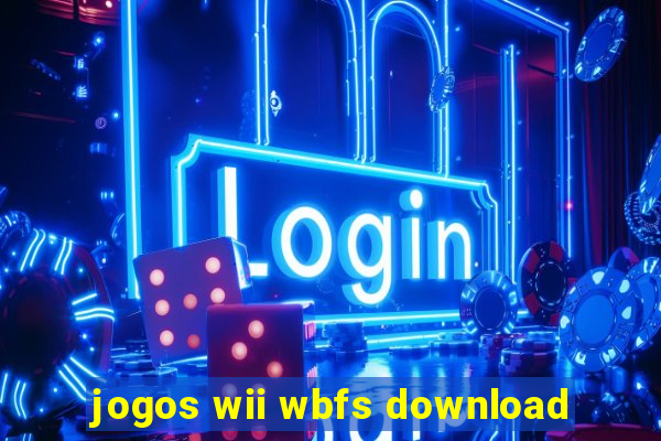 jogos wii wbfs download