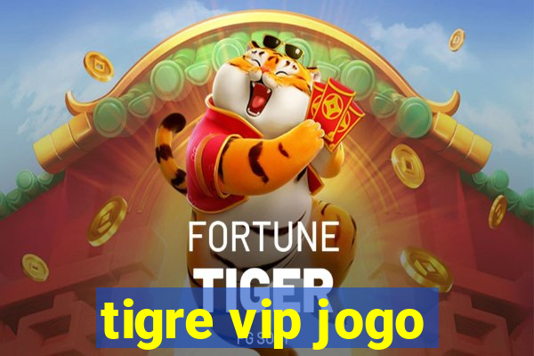 tigre vip jogo