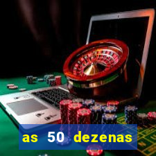 as 50 dezenas melhores de 20 pontos