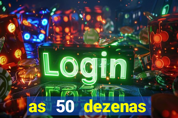 as 50 dezenas melhores de 20 pontos